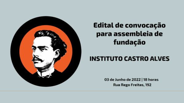 Edital de convocação: Assembleia de fundação Instituto Castro Alves