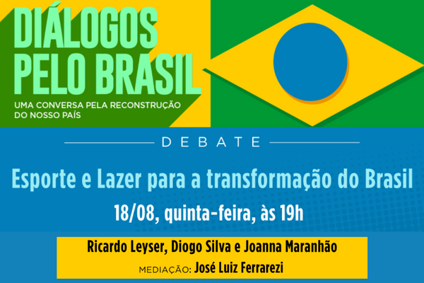 Diálogos pelo Brasil debate esporte e lazer nessa quinta, 18